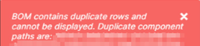 BOM contains duplicate rows and cannot be displayed